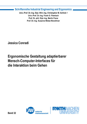 Ergonomische Gestaltung adaptierbarer Mensch-Computer-Interfaces für die Interaktion beim Gehen von Conradi,  Jessica