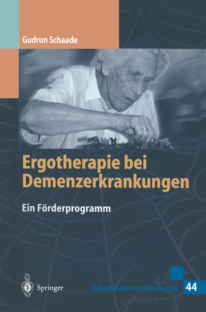 Ergotherapie bei Demenzerkrankungen von Schaade,  Gudrun, Wojnar,  J.