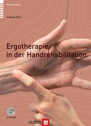 Ergotherapie in der Handrehabilitation von Ziem,  Isabelle