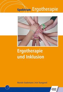 Ergotherapie und Inklusion von Stademann,  Mareile, Tsangaveli,  Irini