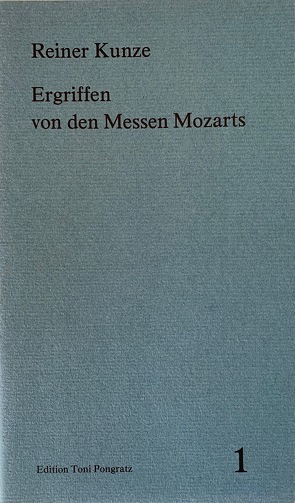 Ergriffen von den Messen Mozarts von Kunze,  Reiner