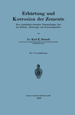 Erhärtung und Korrosion der Zemente von Dorsch,  Karl E.