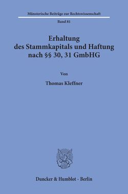 Erhaltung des Stammkapitals und Haftung nach §§ 30, 31 GmbHG. von Kleffner,  Thomas