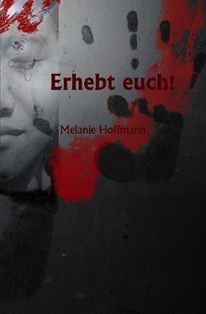 Erhebt euch! von Hoffmann,  Melanie