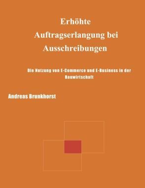 Erhöhte Auftragserlangung bei Ausschreibungen von Brunkhorst,  Andreas