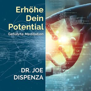 Erhöhe dein Potential von Dispenza,  Dr. Joe