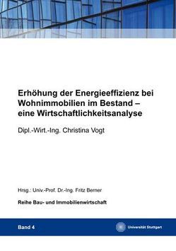 Erhöhung der Energieeffizienz bei Wohnimmobilien im Bestand von Berner,  Fritz, Vogt,  Christina