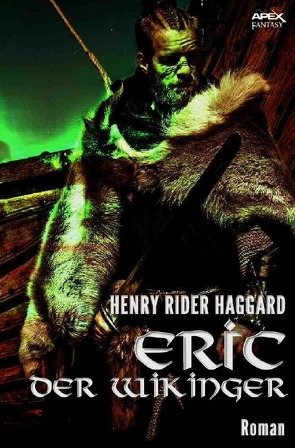 Eric der Wikinger von Haggard,  Henry Rider