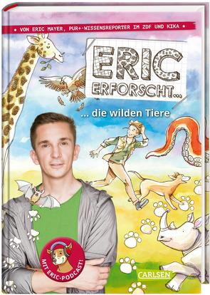 Eric erforscht … 2: Die wilden Tiere von Dolinger,  Igor, Mayer,  Eric