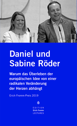 Erich Fromm-Preis 2020 an Daniel und Sabine Röder und »Pulse of Europe« von Hermann,  Bernhard, Nürnberger,  Christian, Röder,  Daniel, Röder,  Sabine