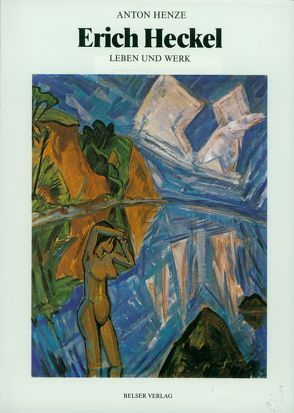 Erich Heckel – Leben und Werk von Henze,  Anton