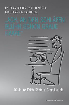 Erich Kästner Jahrbuch. 40 Jahre Erich Kästner Gesellschaft von Brons,  Patricia, Nickel,  Artur, Nicolai,  Matthias