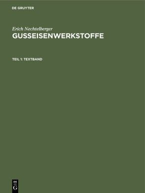 Erich Nechtelberger: Gußeisenwerkstoffe / Textband von Nechtelberger,  Erich