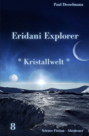 Eridani Explorer / Eridani-Explorer von Desselmann,  Paul