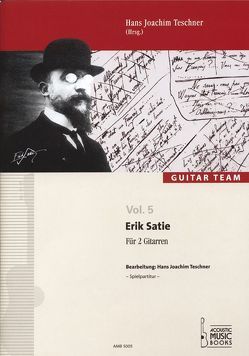 Erik Satie von Teschner,  Hans J