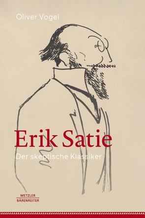 Erik Satie von Vogel,  Oliver