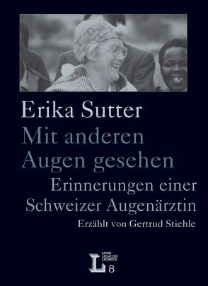 Erika Sutter. Mit anderen Augen gesehen von Stiehle,  Gertrud