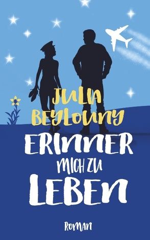 Erinner mich zu leben von Beylouny,  Julia