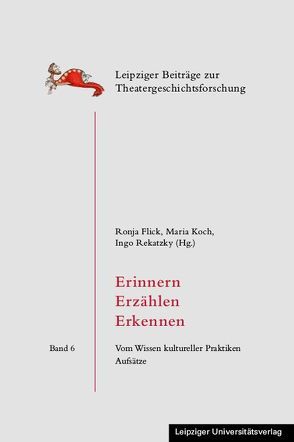 Erinnern – Erzählen – Erkennen von Flick,  Ronja, Koch,  Maria, Rekatzky,  Ingo