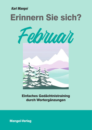 Erinnern Sie sich? Februar von Mangei,  Karl