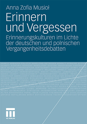 Erinnern und Vergessen von Musiol,  Anna Zofia