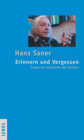 Erinnern und Vergessen von Saner,  Hans