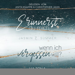 Erinnerst du mich, wenn ich vergessen will? (WENN – Reihe 1) von Jahn,  Christopher, Knappe,  Anita, Summer,  Jasmin Z.