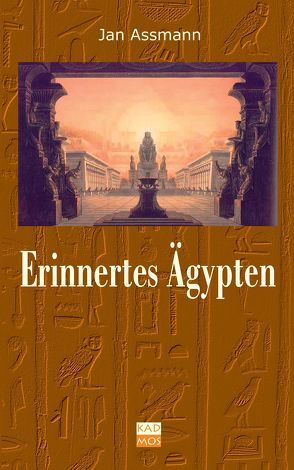 Erinnertes Ägypten von Assmann,  Jan