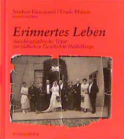 Erinnertes Leben von Ben-Dor,  Shulamith, Giovannini,  Norbert, Hirsch,  Frieda, Moraw,  Frank, Rubinstein,  Max