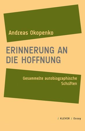 Erinnerung an die Hoffnung von Okopenko,  Andreas