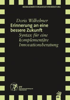 Erinnerung an eine bessere Zukunft von Wilhelmer,  Doris