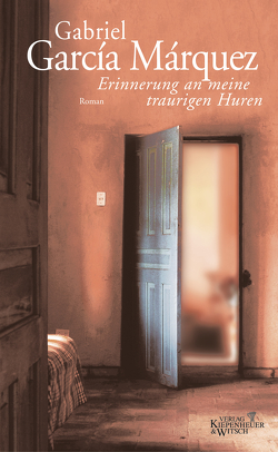 Erinnerung an meine traurigen Huren von García Márquez,  Gabriel