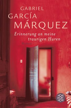 Erinnerung an meine traurigen Huren von García Márquez,  Gabriel