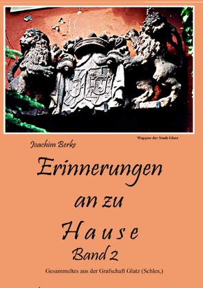 Erinnerung an zu Hause Band II von Berke,  Joachim