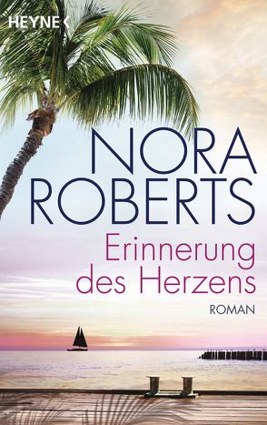 Erinnerung des Herzens von Jonas,  Katharina, Roberts,  Nora