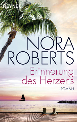 Erinnerung des Herzens von Roberts,  Nora