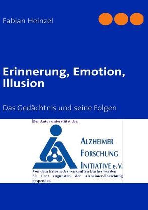 Erinnerung, Emotion, Illusion von Heinzel,  Fabian