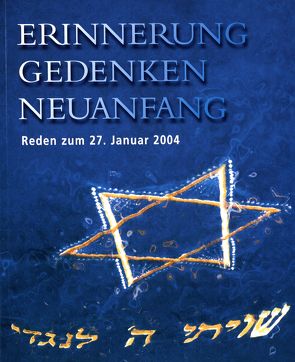 Erinnerung – Gedenken – Neuanfang von Friederich,  Christoph, Lindenberg,  Gottfried, Sponsel,  Ilse, Vogel,  Wolfgang, Ziegler,  Siegfried