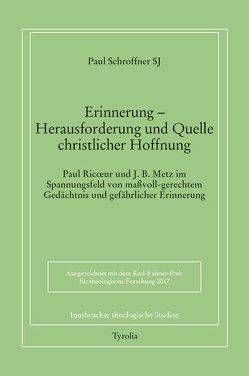 Erinnerung – Herausforderung und Quellen christlicher Hoffnung von Schroffner SJ,  Paul