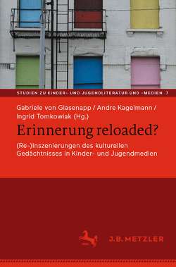 Erinnerung reloaded? von Kagelmann,  Andre, Tomkowiak,  Ingrid, von Glasenapp,  Gabriele