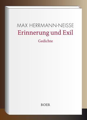 Erinnerung und Exil – Gedichte von Herrmann-Neisse,  Max