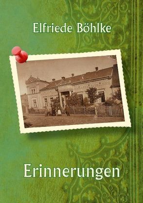 Erinnerungen von Böhlke,  Elfriede