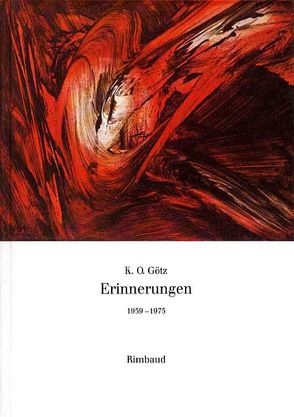 K O Götz – Erinnerungen / Erinnerungen von Götz,  K O