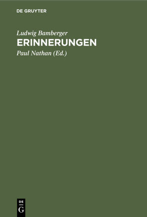 Erinnerungen von Bamberger,  Ludwig, Nathan,  Paul