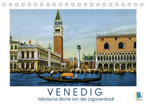 Erinnerungen an das alte Venedig: Historische Stiche von der Lagunenstadt (Tischkalender 2022 DIN A5 quer) von CALVENDO