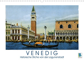 Erinnerungen an das alte Venedig: Historische Stiche von der Lagunenstadt (Wandkalender 2023 DIN A3 quer) von CALVENDO