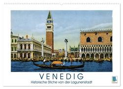 Erinnerungen an das alte Venedig: Historische Stiche von der Lagunenstadt (Wandkalender 2024 DIN A2 quer), CALVENDO Monatskalender von CALVENDO,  CALVENDO