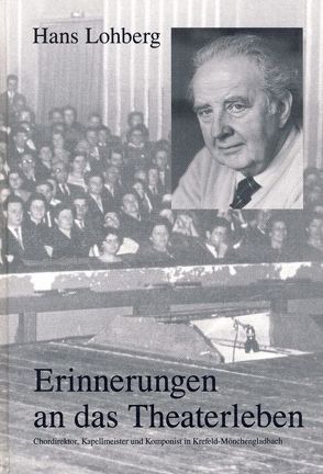 Erinnerungen an das Theaterleben von Dohr,  Christoph, Lohberg,  Hans