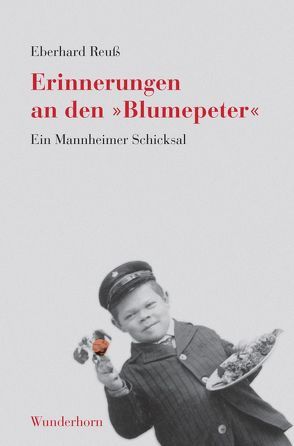 Erinnerungen an den „Blumepeter“ von Reuß,  Eberhard