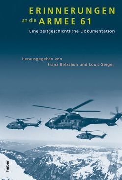 Erinnerungen an die Armee 61 von Betschon,  Franz, Geiger,  Louis